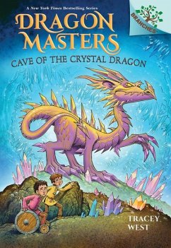 Cave of the Crystal Dragon: A Branches Book (Dragon Masters #26) - West, Tracey
