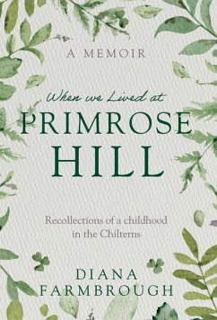 When we Lived at Primrose Hill - Farmbrough, Diana