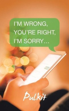 I'm Wrong, You'Re Right, I'm Sorry... - Pulkit