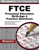 FTCE Preschool Education Birth-Age 4 Practice Questions: FTCE Practice Tests and Exam Review for the Florida Teacher Certification Examinations