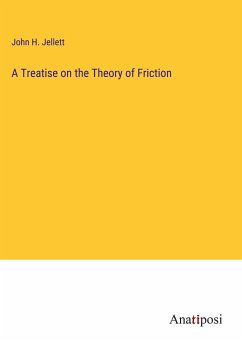 A Treatise on the Theory of Friction - Jellett, John H.