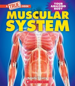 Muscular System (a True Book: Your Amazing Body) - Vizcarra, Natasha