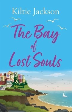 The Bay of Lost Souls: A Beautiful, Uplifting and Perfect Summer Read. - Jackson, Kiltie