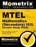 MTEL Mathematics (Secondary) (63) Secrets Study Guide: MTEL Exam Review and Practice Test for the Massachusetts Tests for Educator Licensure