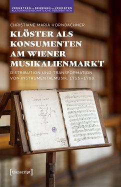 Klöster als Konsumenten am Wiener Musikalienmarkt (eBook, PDF) - Hornbachner, Christiane Maria