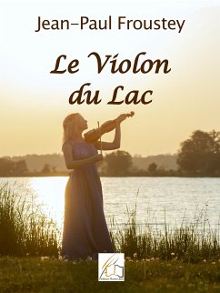 Le Violon du Lac (eBook, ePUB) - Froustey, Jean-Paul