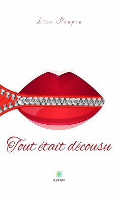 Tout était décousu (eBook, ePUB) - Poupon, Lisa