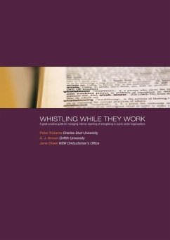 Whistling While They Work: A good-practice guide for managing internal reporting of wrongdoing in public sector organisations - Roberts, Peter; Brown, A. J.; Olsen, Jane