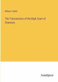 The Transactions of the Bigh Court of Chancery