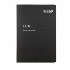 NASB Scripture Study Notebook: Luke - Steadfast Bibles
