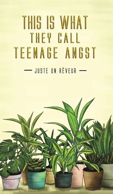 This Is What They Call Teenage Angst - Reveur, Juste Un