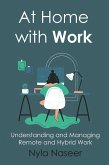 At Home With Work: Understanding and Managing Remote and Hybrid Work