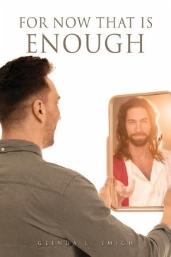 For Now That Is Enough - Emigh, Glenda L.
