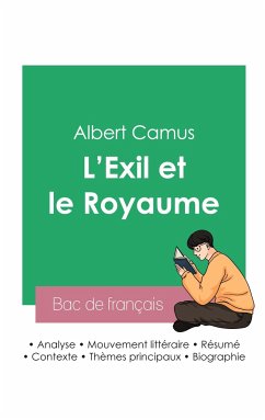 Réussir son Bac de français 2023 : Analyse du recueil L'Exil et le Royaume de Albert Camus - Camus, Albert