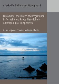 Customary Land Tenure & Registration in Australia and Papua New Guinea: Anthropological Perspectives