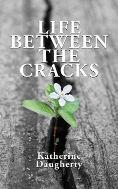 Life Between the Cracks - Daugherty, Katherine