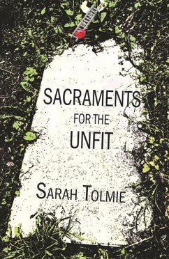 Sacraments for the Unfit - Tolmie, Sarah