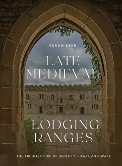 Late Medieval Lodging Ranges - Kerr, Sarah