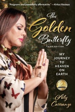 The Golden Butterfly: My Journey to Heaven on Earth - Carranza, Aily