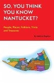 So, You Think You Know Nantucket?