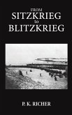 From Sitzkrieg to Blitzkrieg