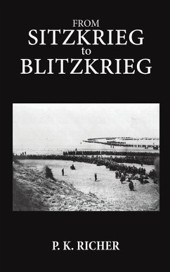 From Sitzkrieg to Blitzkrieg - Richer, P. K.