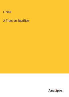 A Tract on Sacrifice - Kittel, F.