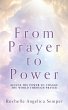 From Prayer to Power: Access the Power... - Bild 1
