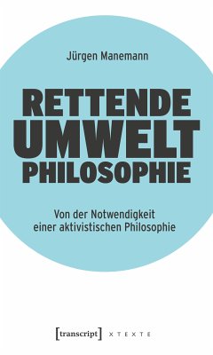 Rettende Umweltphilosophie (eBook, PDF) - Manemann, Jürgen