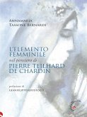 L'elemento femminile nel pensiero di Teilhard de Chardin (eBook, ePUB)