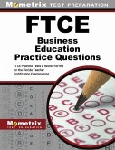 FTCE Business Education Practice Questions: FTCE Practice Tests and Exam Review for the Florida Teacher Certification Examinations