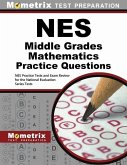 NES Middle Grades Mathematics Practice Questions: NES Practice Tests and Exam Review for the National Evaluation Series Tests