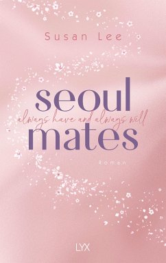 Always have and always will / Seoulmates Bd.1 - Lee, Susan