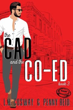 The Cad and the Co-Ed - Reid, Penny; Cosway, L. H.