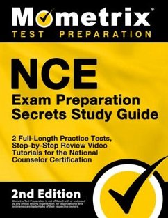 Nce Exam Preparation Secrets Study Guide - 2 Full-Length Practice Tests, Step-By-Step Review Video Tutorials for the National Counselor Certification: