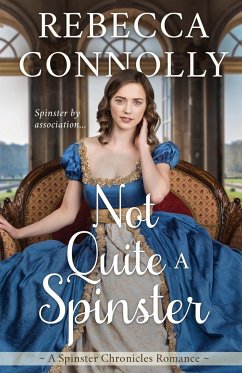 Not Quite a Spinster - Connolly, Rebecca