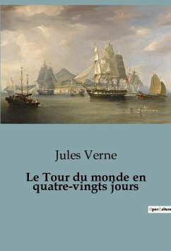 Le Tour du monde en quatre-vingts jours - Verne, Jules