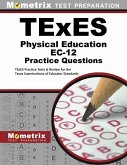 TExES Physical Education Ec-12 Practice Questions: TExES Practice Tests and Exam Review for the Texas Examinations of Educator Standards