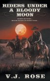 Riders Under A Bloody Moon: A Classic Western
