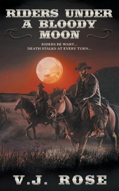 Riders Under A Bloody Moon - Rose, V J