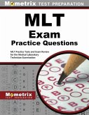 Mlt Exam Practice Questions: Mlt Practice Tests and Exam Review for the Medical Laboratory Technician Examination