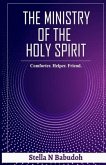 The Ministry of the Holy Spirit: Comforter. Helper. Friend