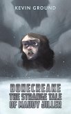 Bonecreake: The Strange Tale of Maudy Jiller Bonecreake: The Strange Tale of Maudy Jiller