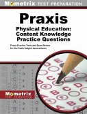 Praxis Physical Education: Content Knowledge Practice Questions: Practice Tests and Exam Review for the Praxis Subject Assessments