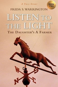 Listen to the Light: The Daughter's a Farmer - Warrington, Freda S.