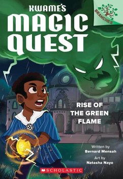 Rise of the Green Flame: A Branches Book (Kwame's Magic Quest #1) - Mensah, Bernard
