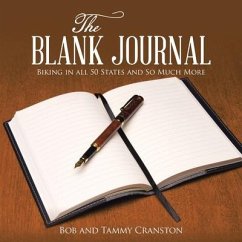 The Blank Journal: Biking in All 50 States and so Much More - Cranston, Bob; Cranston, Tammy