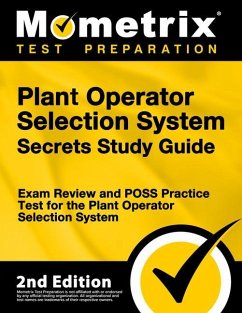Plant Operator Selection System Secrets Study Guide - Exam Review and Poss Practice Test for the Plant Operator Selection System