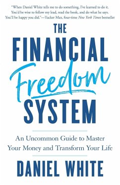 The Financial Freedom System - White, Daniel