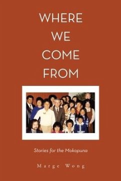 Where We Come From: Stories for the Mokopuna - Wong, Marge